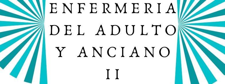 Enfermería del Adulto y Anciano II